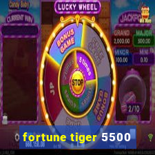 fortune tiger 5500